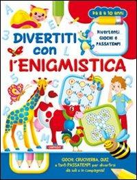 Divertiti con l'enigmistica. Ediz. illustrata - copertina