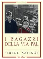 I ragazzi di via Pál. Ediz. illustrata