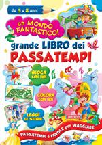 Grande libro dei passatempi. Ediz. illustrata