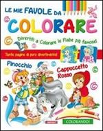 Le mie favole da colorare. Ediz. illustrata