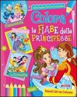 Colora le fiabe delle principesse. Ediz. illustrata