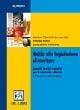 Guida alla legislazione alimentare. Aspetti teorici e pratici per il controllo ufficiale e l'impresa alimentare - Daniele Pisanello,Claudia Biglia,Carlo M. Pellicano - copertina