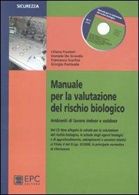 Manuale per la valutazione del rischio biologico. Ambiente di lavoro indoor e outdoor - Daniele De Grandis,Liliana Frusteri,Giorgio Pontuale - copertina