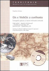 GIS e WebGIS a confronto. Cartografia applicata ai sistemi informativi territoriali - Faustino Cetraro - copertina