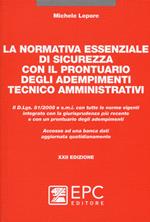 La normativa essenziale di sicurezza con il prontuario degli adempimenti tecnico amministrativi