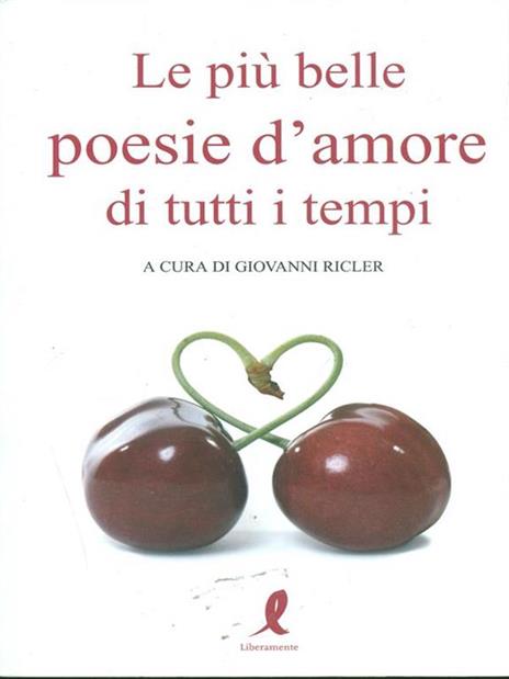 Le più belle poesie d'amore di tutti i tempi - Giovanni Ricler - 6