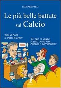 Le più belle battute sul calcio - Leonardo Seli - copertina