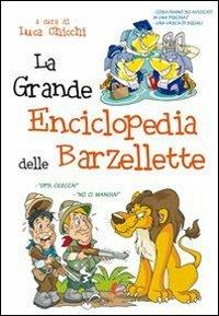 La grande enciclopedia delle barzellette - L. Chicchi - Libro - Liberamente  