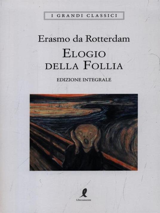 Elogio della follia. Ediz. integrale - Erasmo da Rotterdam - 2