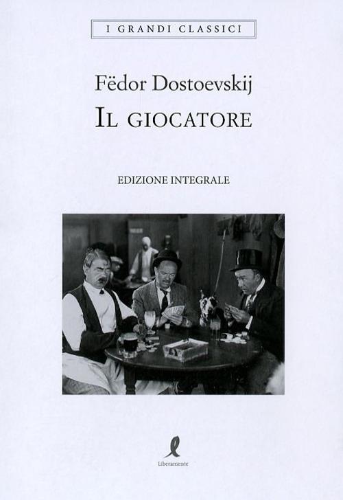 Il giocatore, Fëdor Dostoevskij. Giulio Einaudi editore - ET Classici