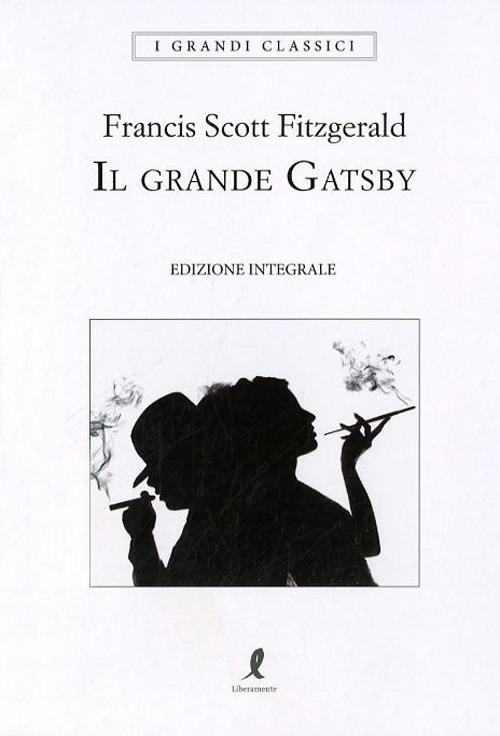 Il grande Gatsby. Ediz. integrale - Francis Scott Fitzgerald - copertina