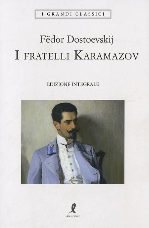 I fratelli Karamazov. Ediz. integrale - Fëdor Dostoevskij - copertina