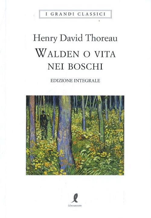 Walden o vita nei boschi. Ediz. integrale - Henry David Thoreau - copertina