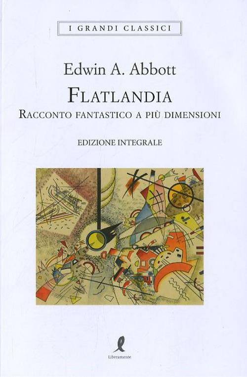 Flatlandia. Racconto fantastico a più dimensioni. Ediz. integrale - Edwin A. Abbott - copertina