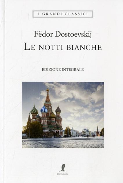 Le notti bianche. Ediz. integrale - Fëdor Dostoevskij - copertina