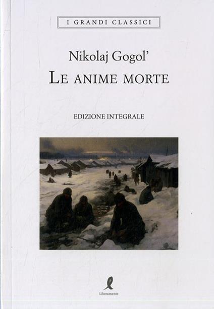 Le anime morte. Ediz. integrale - Nikolaj Gogol' - copertina