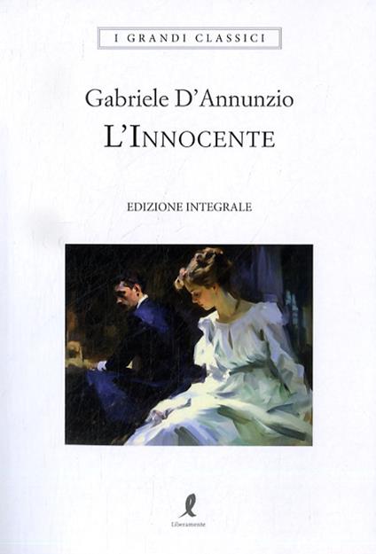 L'innocente. Ediz. integrale - Gabriele D'Annunzio - copertina