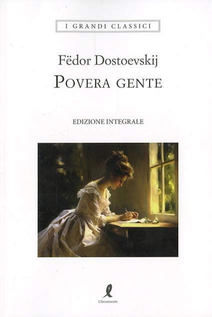 Povera gente. Ediz. integrale - Fëdor Dostoevskij - copertina