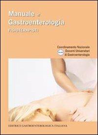 Manuale di gastroenterologia. Fisioterapisti - copertina