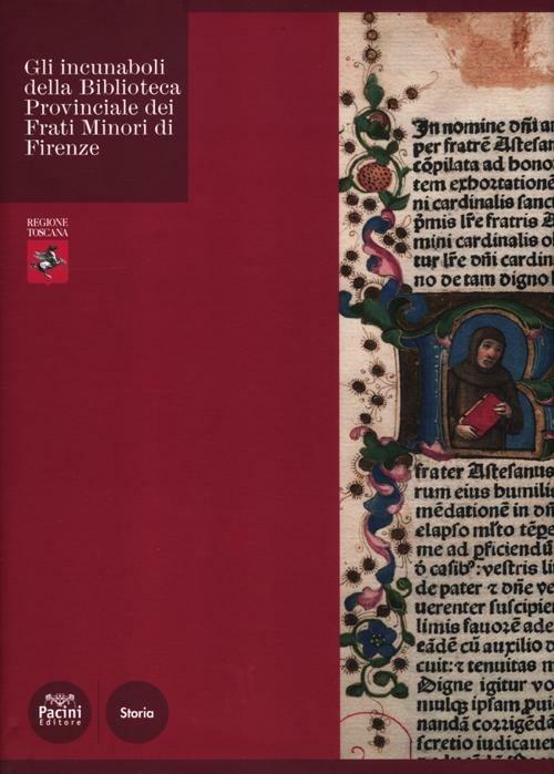 Gli incunaboli della Biblioteca Provinciale dei Frati Minori di Firenze. Ediz. illustrata - copertina