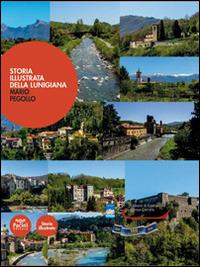 Storia illustrata della Lunigiana - Mario Pegollo - copertina