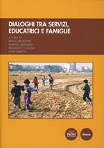 Dialoghi fra servizi, educatrici e famiglie