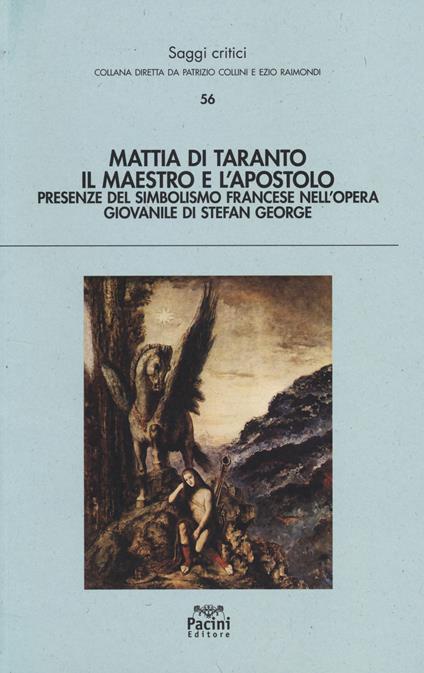 Il maestro e l'apostolo. Presenze del simbolismo francese nell'opera giovanile di Stefan George - Maria Di Taranto - copertina