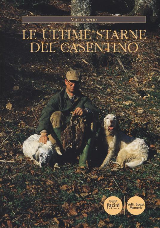 Le ultime starne del Casentino - Mario Serio - copertina