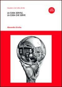 La cura servile, la cura che serve - Alessandra Sciurba - copertina