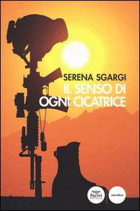 Il senso di ogni cicatrice - Serena Sgargi - copertina