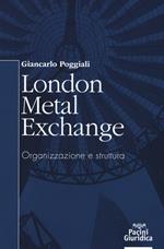 London Metal Exchange. Organizzazione e struttura