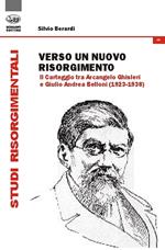 Verso un nuovo Risorgimento. Il carteggio tra Arcangelo Ghisleri e Giulio Andrea Belloni (1923-1938)