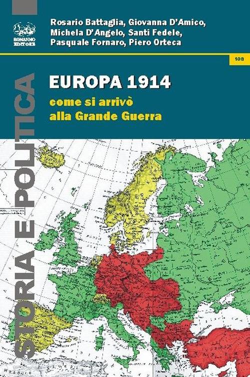 Europa 1914. Come si arrivò alla grande guerra - Rosario Battaglia,Giovanni D'Amico,Michela D'Angelo - copertina