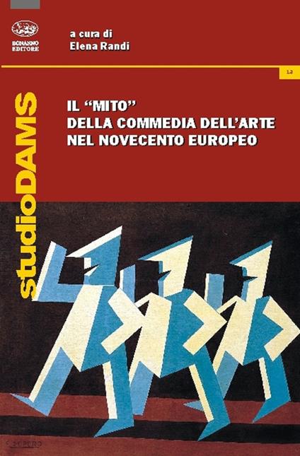 Il «mito» della commedia dell'arte nel Novecento europeo - copertina