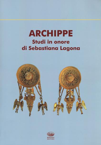 Archippe. Studi in onore di Sebastiana Lagona - copertina