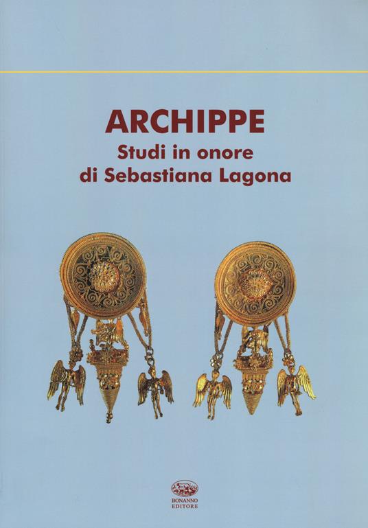 Archippe. Studi in onore di Sebastiana Lagona - copertina