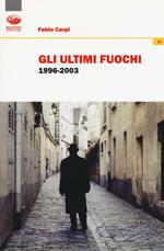 Gli ultimi fuochi 1996-2003