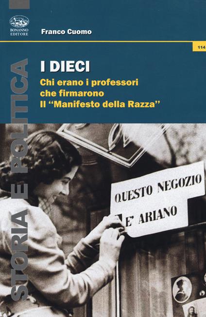 I dieci. Chi erano i professori che firmarono il "Manifesto della razza" - Franco Cuomo - copertina