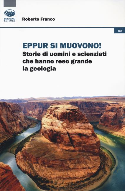 Eppur si muovono! Storie di uomini che hanno reso grande la geologia - Roberto Franco - copertina