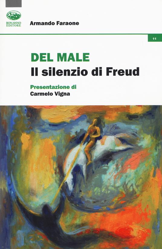 Del male. Il silenzio di Freud - Armando Faraone - copertina