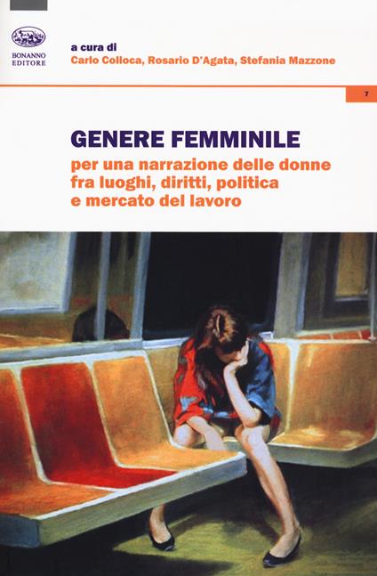 Genere femminile. Per una narrazione delle donne fra luoghi, diritti, politica e mercato del lavoro - copertina