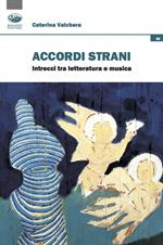 Accordi strani. Intrecci tra letteratura e musica