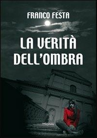 La verità dell'ombra - Franco Festa - copertina