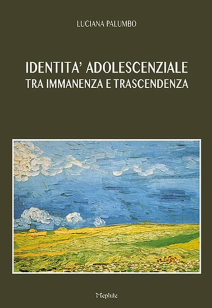 Identità adolescenziale. Tra immanenza e trascendenza - Luciana Palumbo - copertina