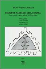 Giardini e paesaggi nella storia. Una guida ragionata e bibliografica