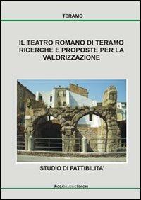 Il teatro romano di Teramo. Ricerche e proposte per la valorizzazione - copertina