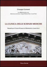 La clinica delle scienze mediche. Manuale per il corso di laurea in odontoiatria e lauree brevi - copertina