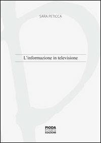 L' informazione in televisione - Sara Peticca - copertina