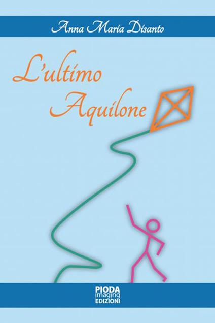 L' ultimo aquilone - Anna M. Disanto - copertina