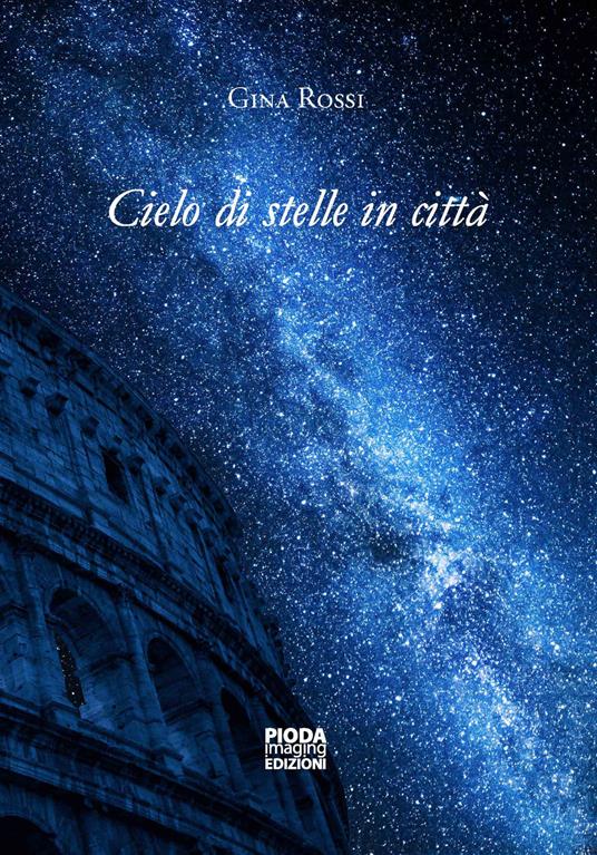 Cielo di stelle in città - Gina Rossi - copertina